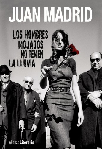 9788420675145: Los hombres mojados no temen la lluvia (Spanish Edition)