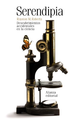 Imagen de archivo de SERENDIPIA. DESCUBRIMIENTOS ACCIDENTALES EN LA CIENCIA a la venta por KALAMO LIBROS, S.L.