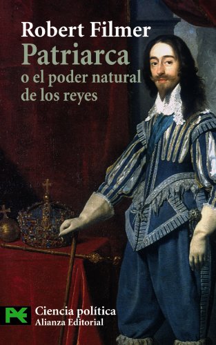 Stock image for PATRIARCA O EL PODER NATURAL DE LOS REYES for sale by KALAMO LIBROS, S.L.