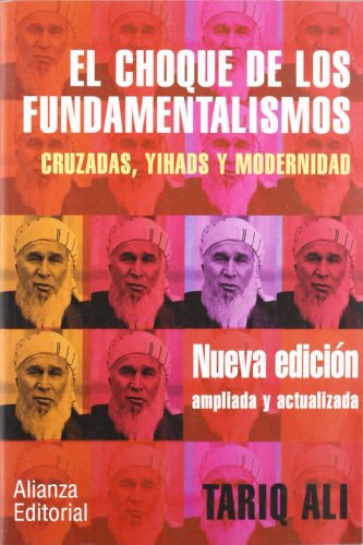 Stock image for EL CHOQUE DE LOS FUNDAMENTALISMOS - 2E. CRUZADAS, YIHADS Y MODERNIDAD for sale by KALAMO LIBROS, S.L.