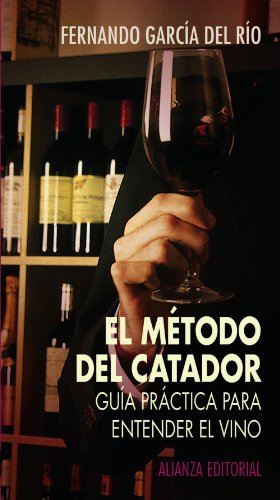 Beispielbild fr El mtodo del catador : gua prctica para entender el vino zum Verkauf von Librera Prez Galds