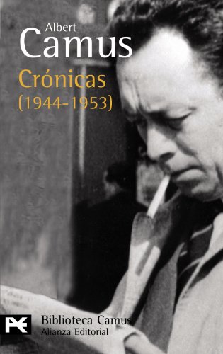 9788420677583: Crnicas (1944-1953) (El Libro De Bolsillo - Bibliotecas De Autor - Biblioteca Camus)