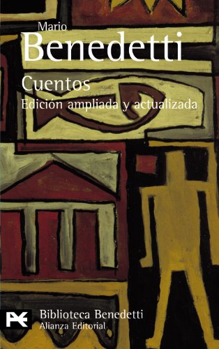 Cuentos (El Libro De Bolsillo - Bibliotecas De Autor - Biblioteca Benedetti) - Benedetti, Mario