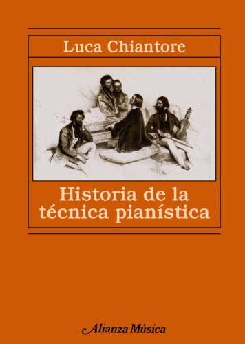 9788420678955: Historia de la tcnica pianstica: Un estudio sobre los grandes compositores y el arte de la interpretacin en busca de la Ur-Technik (Alianza msica (AM))