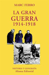 La Gran Guerra 1914-1918 (El Libro Universitario. Ensayo) (Spanish Edition) (9788420679273) by Ferro, Marc