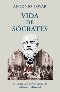 Imagen de archivo de Vida De Socrates (alianza Ensayo En050) - Tovar Antonio (pa a la venta por Juanpebooks