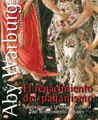 El renacimiento del paganismo: Aportaciones a la historia cultural del Renacimiento europeo (Spanish Edition) (9788420679549) by Warburg, Aby