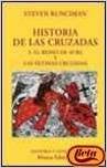 Historia de las Cruzadas / Crusades History: El Reino De Acre Y Las Ultimas Cruzadas / the Acre Kingdom and the Latest Crusaders (El Libro Universitario. Ensayo) (Spanish Edition) (9788420679594) by Runciman, Steven