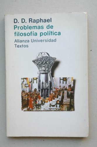 Problemas de filosofÃ­a polÃ­tica (Spanish Edition) (9788420680675) by Raphael, D. D.