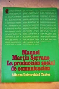 Imagen de archivo de La produccin social de comunicacin. Prlogo de Harry Pross. a la venta por HISPANO ALEMANA Libros, lengua y cultura