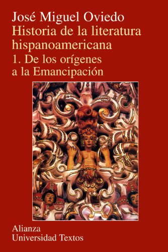 9788420681511: Historia de la literatura hispanoamericana / History of the Spanish American Literature: De los origenes a la emancipacion / From the Origins to Emancipation