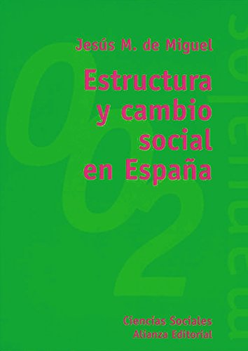 9788420681719: Estructura y cambio social en Espaa (El Libro Universitario. Manuales) (Spanish Edition)