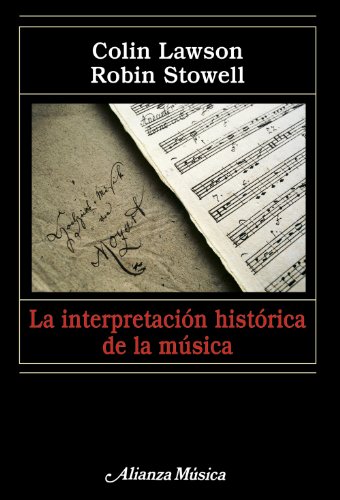 Stock image for La interpretacin histrica de la msica / The Historical Performance of Music: Una introduccin / An Introduction for sale by medimops