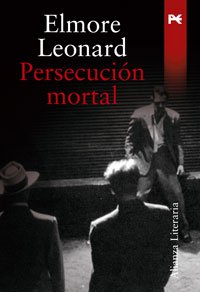 PersecuciÃ³n mortal (Spanish Edition) (9788420682112) by Leonard, Elmore
