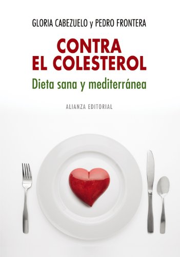 Imagen de archivo de Contra El Colesterol: Dieta Sana Y Mediterrnea (libros Singulares (ls)) a la venta por RecicLibros