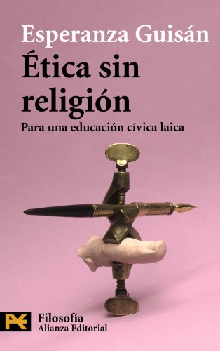 9788420682556: Etica sin religion / Ethics without Religion: Para una educacion civica laica / For a Secular Civics