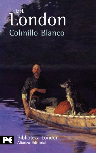 9788420682563: Colmillo Blanco (El Libro De Bolsillo - Bibliotecas De Autor - Biblioteca London)