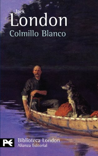 Imagen de archivo de Colmillo Blanco (El Libro De Bolsillo - Bibliotecas De Autor - Biblioteca London) a la venta por medimops