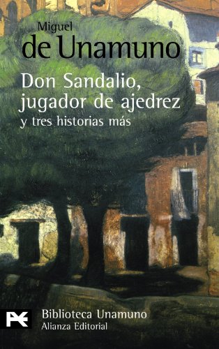 9788420682617: La novela de Don Sandalio, jugador de ajedrez, y tres historias ms (El libro de bolsillo - Bibliotecas de autor - Biblioteca Unamuno)