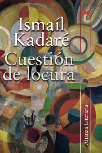 CuestiÃ³n de locura (Alianza Literaria) (Spanish Edition) (9788420682754) by KadarÃ©, IsmaÃ­l