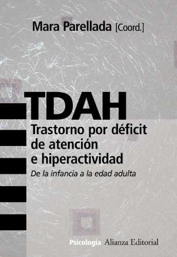 Stock image for Tdah.trastorno por Dficit de Atencin E Hiperactividad: de la Infancia a la Edad Adulta for sale by Hamelyn