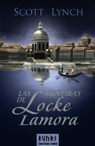 Stock image for Las mentiras de Locke Lamora / The Lies of Locke Lamora: Libro primero de las cronicas de los caballeros bastardos / Book One of the Chronicles of the . Bastards Sequence (Runas) (Spanish Edition) for sale by Iridium_Books