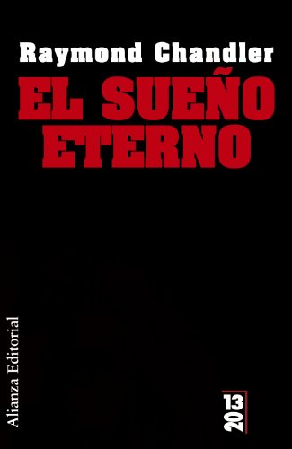 El sueÃ±o eterno (13/20) (Spanish Edition) (9788420684499) by Chandler, Raymond