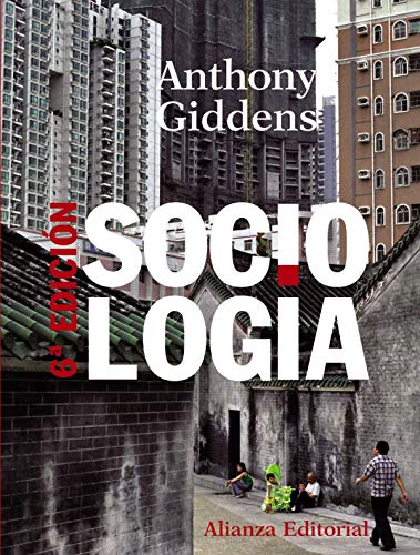 Sociología: 6ª edición (El Libro Universitario - Manuales) - Anthony Giddens