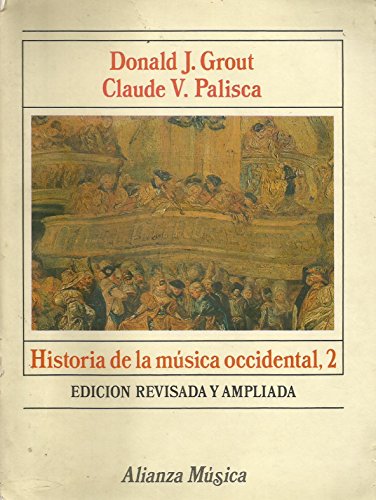 Historia de La Musica Occidental 2 (Spanish Edition) (9788420685168) by Grout, Donald J.