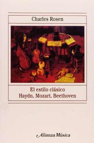 9788420685298: El estilo clsico: Haydn, Mozart, Beethoven (Alianza Msica (Am))