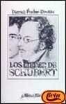 Lieder de Schubert, Los (Spanish Edition) (9788420685441) by Dietrich Fischer
