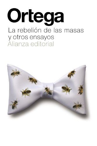 Stock image for La rebelin de las masas y otros ensayos / The Revolt of the Masses and Others Essays for sale by medimops