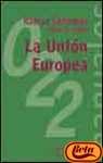 9788420686196: La Unin Europea: Quinta edicin revisada y ampliada (El Libro Universitario - Manuales)