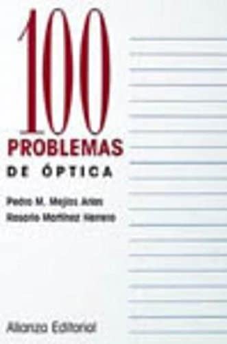 100 problemas de óptica - Pedro M. Mejiás Arias / Rosario Martínez Herrero