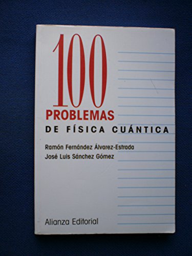 9788420686332: 100 problemas de fsica cuntica / 100 Quantum Physics problems