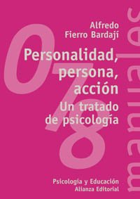 9788420686462: Personalidad, persona, accin: Un tratado de psicologa (El Libro Universitario - Manuales)