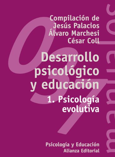 9788420686844: Desarrollo psicolgico y educacin / Psychological development and education: Psicologa evolutiva / Evolutionary Psychology: 1 (El Libro Universitario. Manuales)