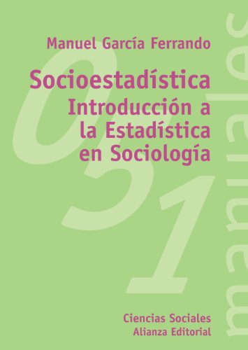 9788420687001: Socioestadistica / Social Statistical: Introduccion a La Estadistica En Sociologia / Statistics Introduction in Sociology (El Libro Universitario. Manuales)