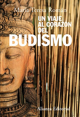 Stock image for Un viaje al corazn del budismo (Alianza Ensayo) for sale by medimops