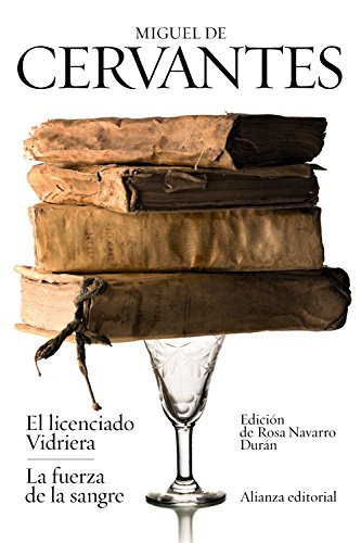 Imagen de archivo de EL LICENCIADO VIDRIERA / LA FUERZA DE LA SANGRE. a la venta por KALAMO LIBROS, S.L.