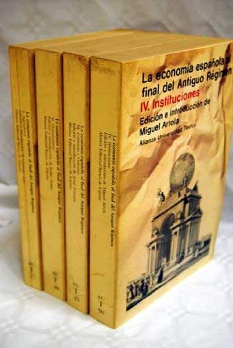 Imagen de archivo de La Economi?a espan?ola al final del Antiguo Re?gimen (Alianza universidad) (Spanish Edition) a la venta por Iridium_Books