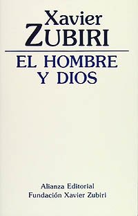 9788420690230: El hombre y Dios (Obras De Xavier Zubiri)