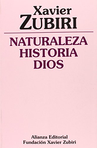 9788420690377: Naturaleza, historia, Dios (Obras de Xavier Zubiri)