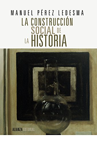 9788420690643: La construccin social de la Historia: Espaa siglo XIX (Spanish Edition)