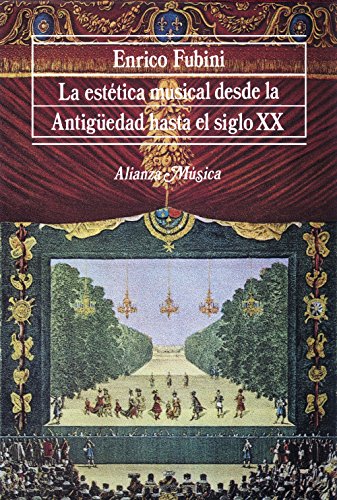 Beispielbild fr La esttica musical desde la antigedad hasta el siglo XX (Alianza Msica (Am)) zum Verkauf von medimops