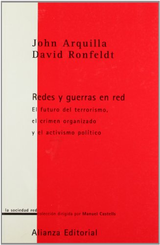 Imagen de archivo de REDES Y GUERRAS EN RED. EL FUTURO DEL TERRORISMO, EL CRIMEN ORGANIZADO Y EL ACTIVISMO POLTICO a la venta por KALAMO LIBROS, S.L.