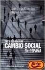 9788420691169: Tres Decadas De Cambio Social En Espana/ Three Decades of Social Changes in Spain