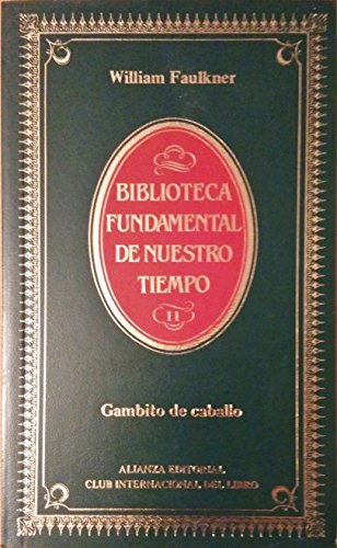 Imagen de archivo de Gambito de Caballo (Bibliotea Fundamental de Nuestro Tiempo) William Faulkner a la venta por VANLIBER