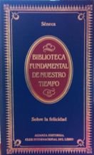 Sobre la felicidad - Séneca, Lucio Anneo