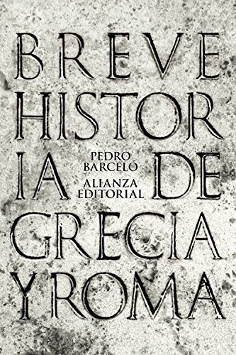 Stock image for BREVE HISTORIA DE GRECIA Y ROMA. for sale by KALAMO LIBROS, S.L.